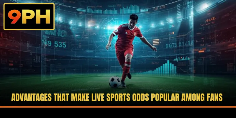 Advantages that make Live Sports odds popular among fans
