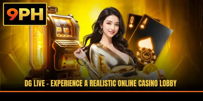 DG Live - Experience a Realistic Online Casino Lobby