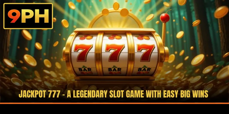 Jackpot 777 - A Legendary Slot Game with Easy Big Wins