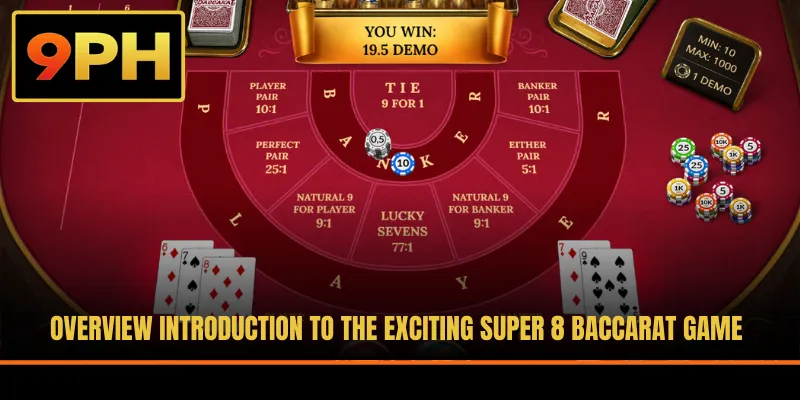 Overview introduction to the exciting Super 8 Baccarat game