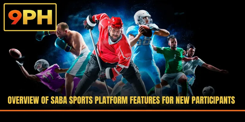 Overview of Saba Sports platform features for new participants