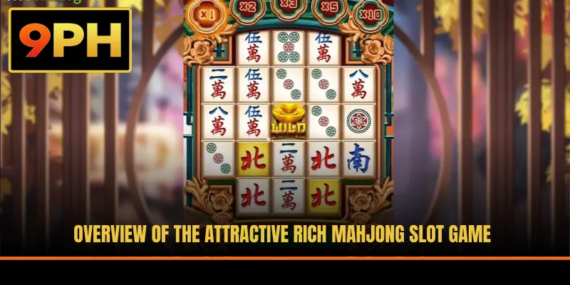 Overview of the attractive Rich Mahjong slot game