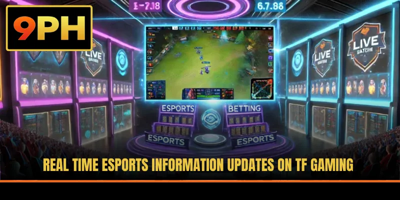 Real time esports information updates on TF Gaming